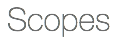 Scopes